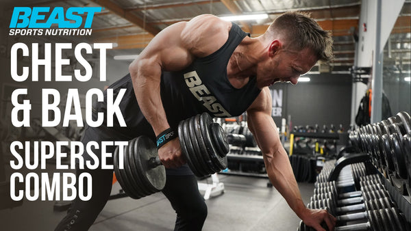 Beast Chest & Back Combo Training - Beast Sports Nutrition
